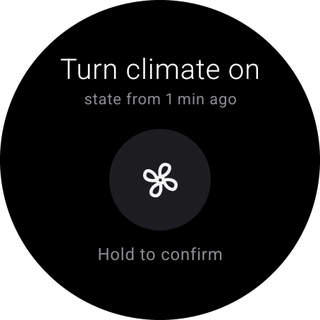 Confirmation: Turn climate on, state from 1 min ago, hold to confirm